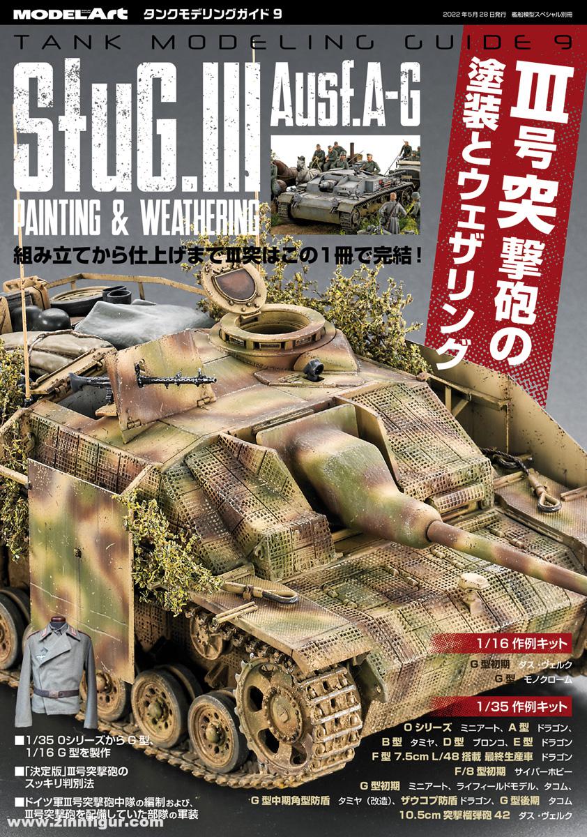 Model Art Tank Modeling Guide. Band 9: StuG.III Ausf.A-G. Painting & Weathering