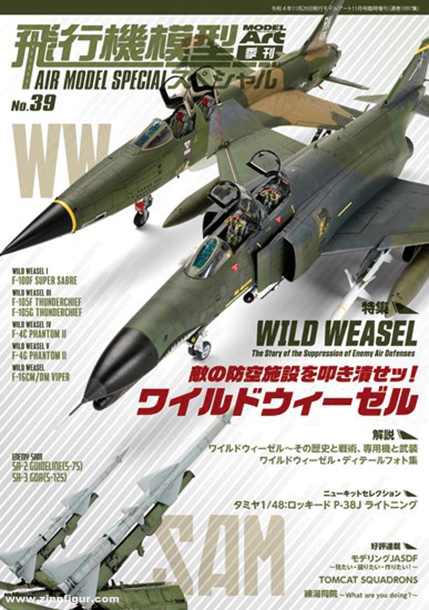 Model Art Air Model Special. Band 39: Wild Weasel. The Sory of Suppression of Enemy Air Defense