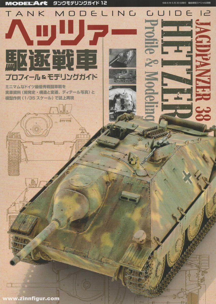 Model Art Tank Modeling Guide. Band 12: Jagdpanzer 38 Hetzer. Profile & Modeling