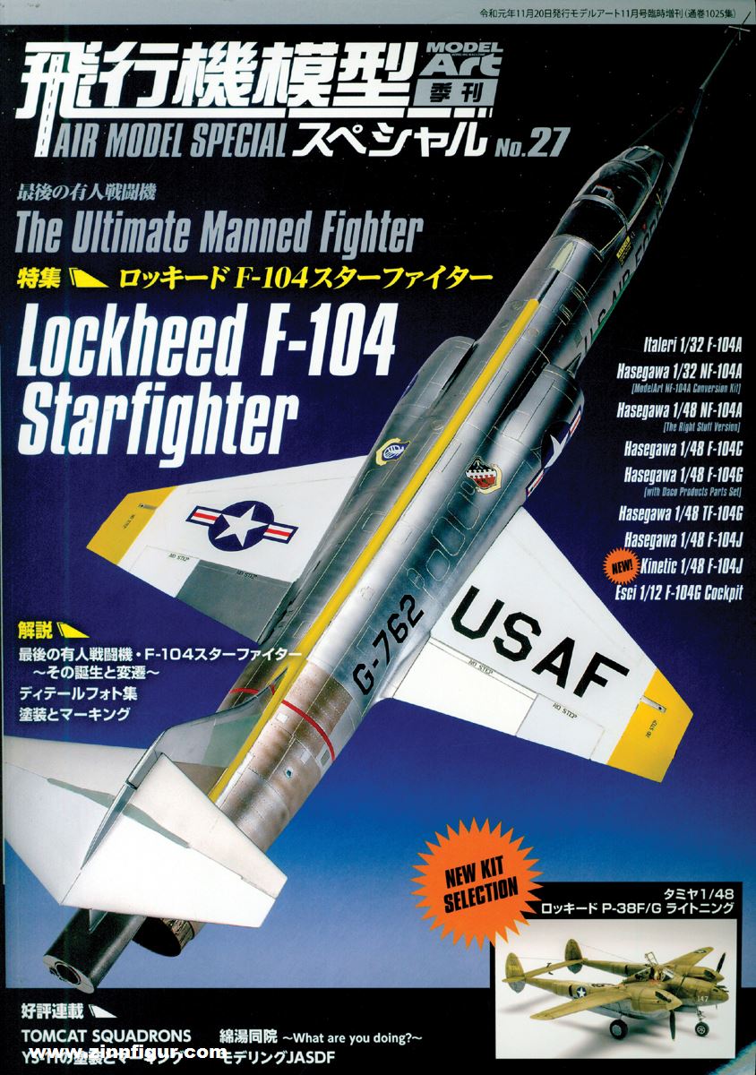 Model Art Air Model Special. Heft 27: The Ultimate Manned Fighter. Lockheed F-104 Starfighter