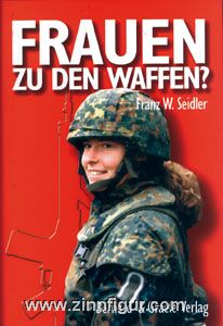 Seidler, F.W.: Frauen zu den Waffen?