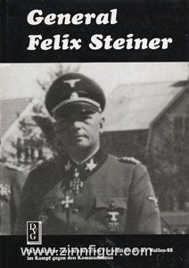 DVG - Deutsche Verlagsgesellschaft Schütz, W. (Hrsg.): General Felix Steiner. Befehlshaber der europäischen Freiwilligen in der Waffen-SS