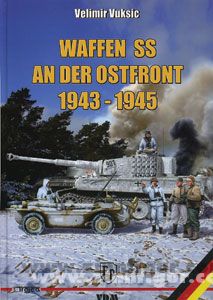 VDM Verlag Vuksic, V.: Waffen SS an der Ostfront 1943-1945