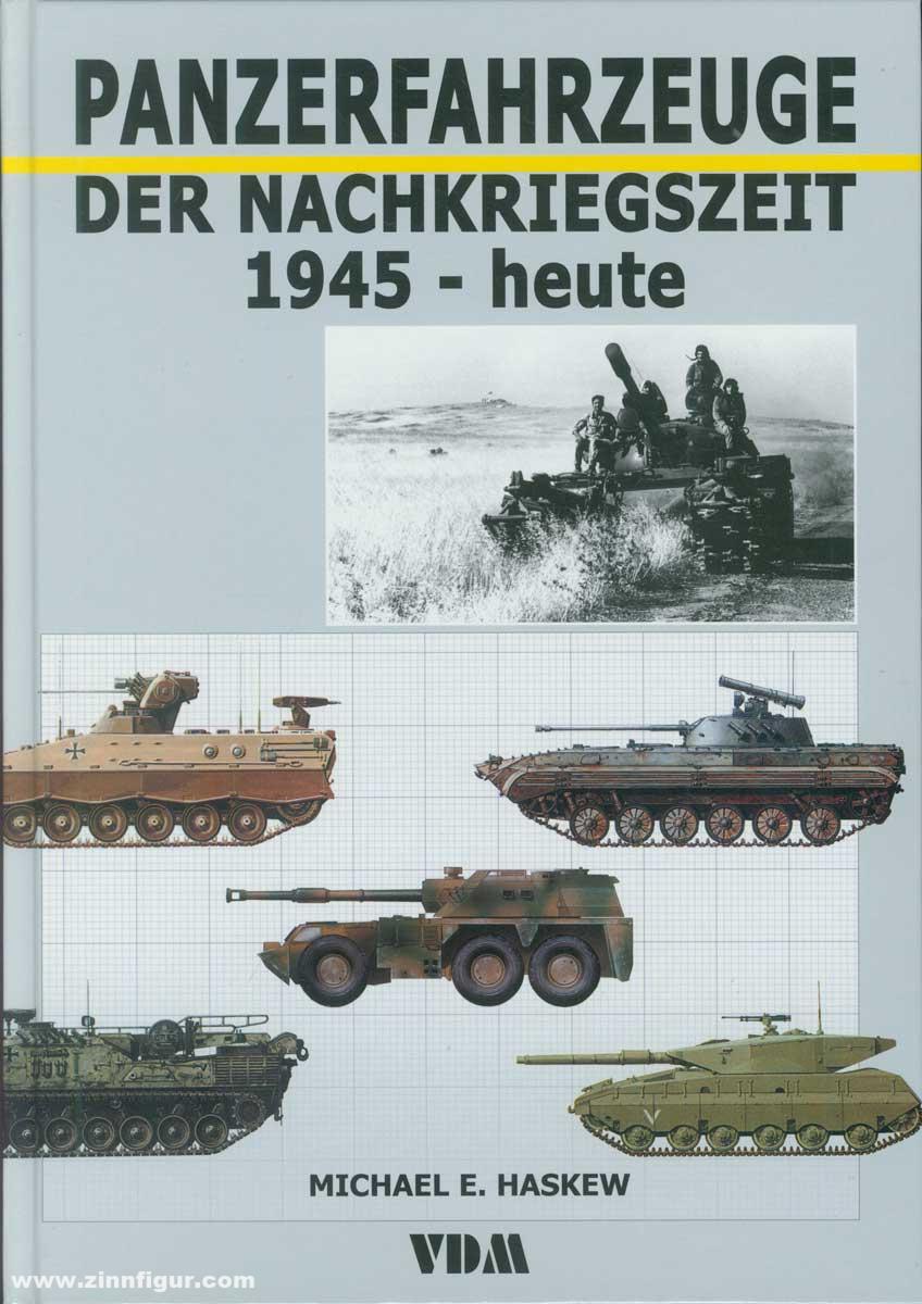 VDM Verlag Haskew, Michael E.: Panzerfahrzeuge der Nachkriegszeit 1945 - heute