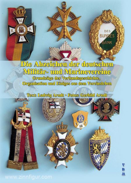 VDM Verlag Arndt, Ludwig/Arndt, Gerhild: Die Abzeichen der deutschen Militär- und Marinevereine. Grundzüge der Verbandsgeschichte, Organisation und Einiges aus dem Vereinsleben