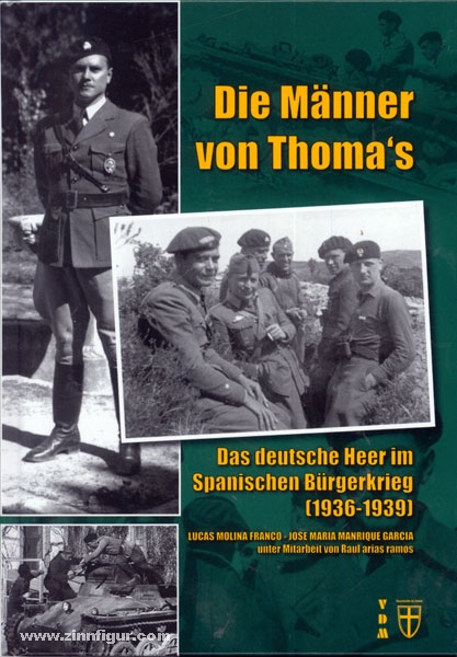 VDM Verlag Franco, L. M./Garcia, J. M. M./Ramos, R. A.: Die Männer von Thoma's. Das deutsche Heer im Spanischen Bürgerkrieg (1936-1939)