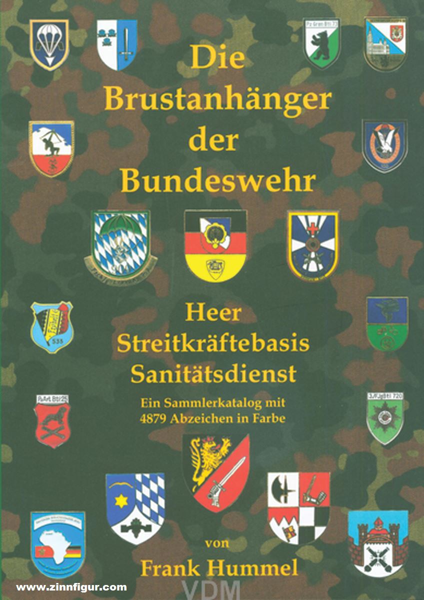 VDM Verlag Hummel, Frank: Die Brustanhänger der Bundeswehr. Heer, Streitkräftebasis, Sanitätsdienst. Ein Sammlerkatalog mit 4879 Abzeichen in Farbe