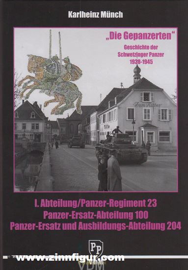 VDM Verlag Münch, Karlheinz: Geschichte der Schwetzinger Panzer 1938-1945 'Die Gepanzerten'