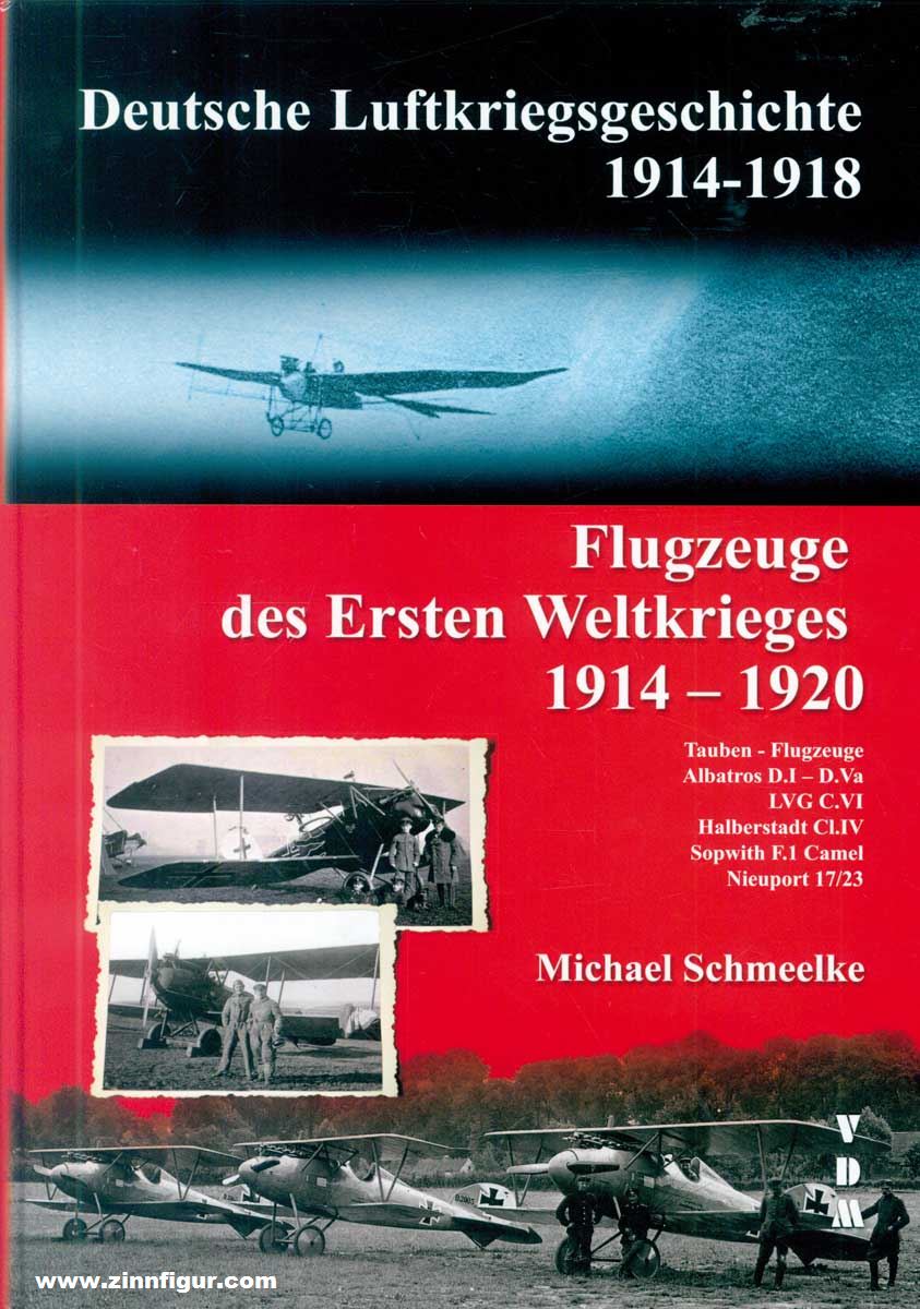VDM Verlag Schmeelke, Michael: Deutsche Luftkriegsgeschichte 1914-1918. Flugzeuge des Ersten Weltkrieges 1914-1920