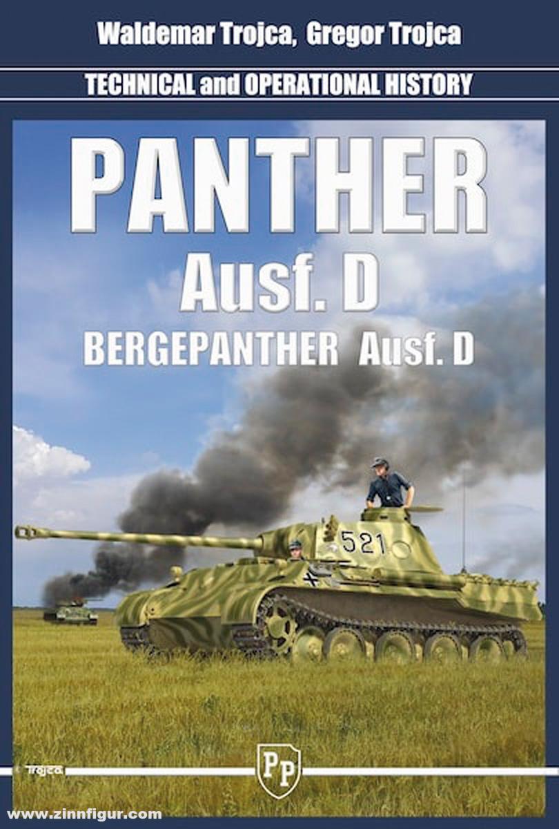Model Hobby Trojca, Waldemar/Trojca, Gregor: Panther Ausf. D and Bergepanther. Technical and Operational History