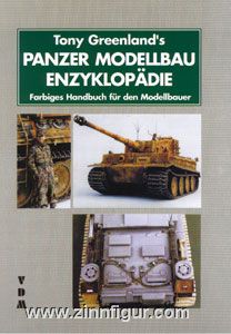 VDM Verlag Greenland, T.: Tony Greenland's Panzer Modellbau Enzyklopädie. Farbiger Ratgeber für den Modellbauer