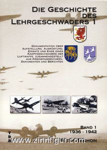 VDM Verlag Taghon, P.: Geschichte des Lehrgeschwaders 1. Dokumentation über Aufstellung, Ausrüstung, Einsatz und Ende des Lehrgeschwaders 1. Band 1: 1936-1942
