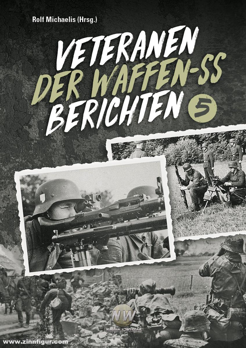 Verlag Nation & Wissen Michaelis, Rolf (Hrsg.): Veteranen der Waffen-SS berichten. Band 5
