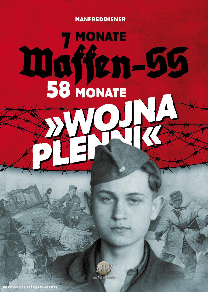 Verlag Nation & Wissen Diener, Manfred: 7 Monate Waffen-SS - 58 Monate 'Wojna Plenni'