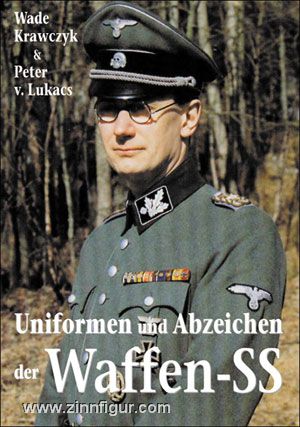 Winkelried-Verlag Krawczyk, W./Lukacs, P. v.: Uniformen und Abzeichen der Waffen-SS