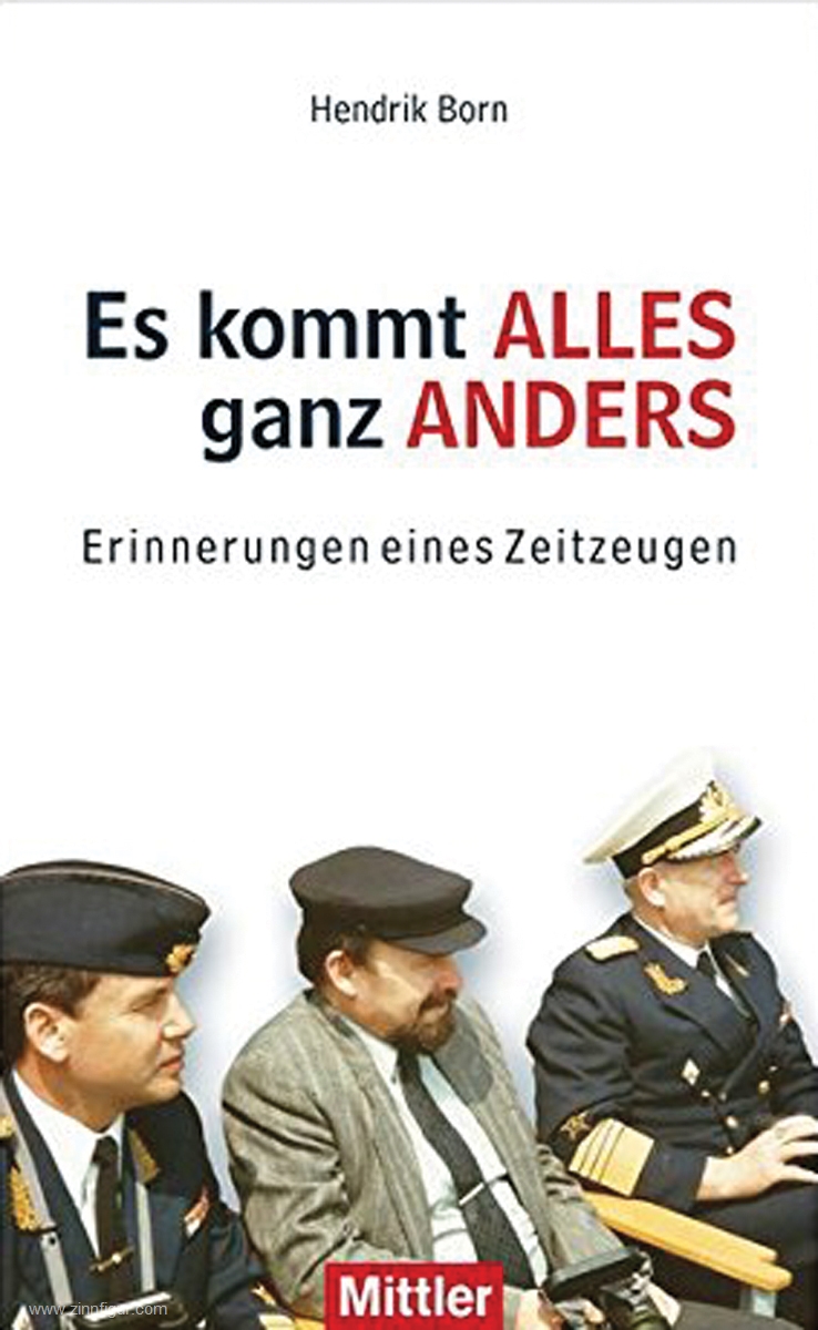Mittler Verlag Born, Hendrik: Es kommt alles ganz anders. Erinnerungen eines Zeitzeugen
