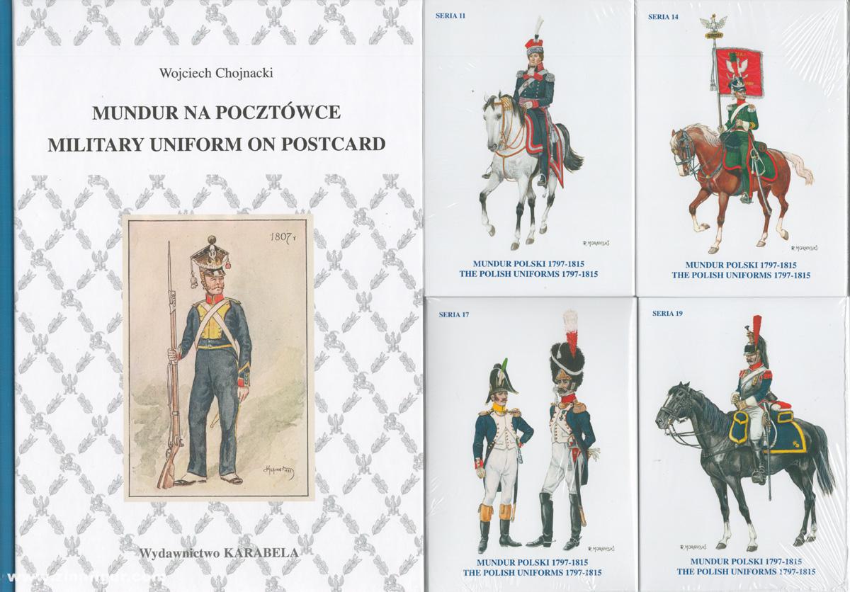 Karabela Publishing Chojnacki, Wojciech: Military Uniform on the Postcard. The Polish Soldier of the Napoleonic Era on Collector's Cards