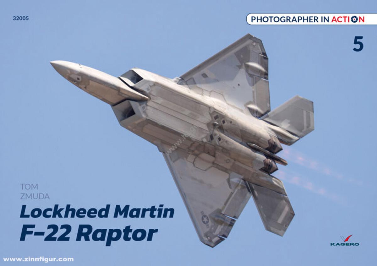 Kagero Zmuda, Tom: Photographer in Action. Band 5: Lockheed F-22 Raptor