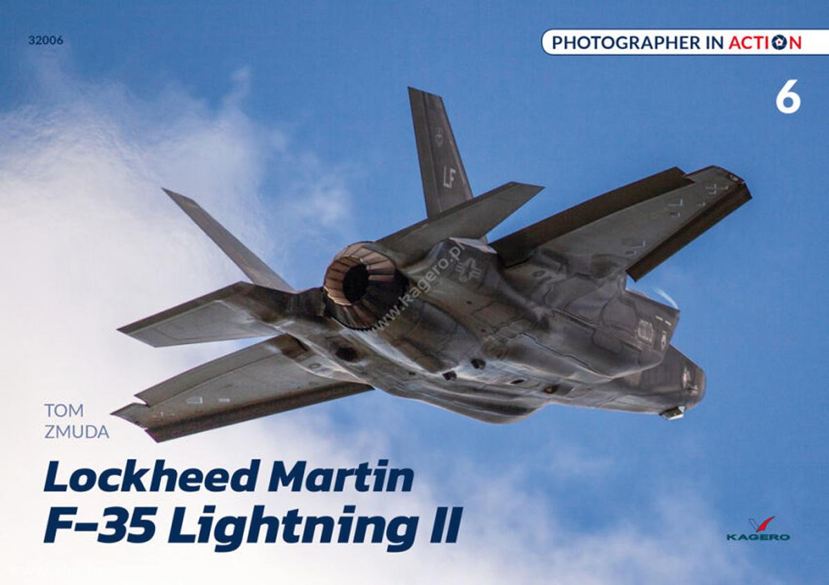 Kagero Zmuda, Tom: Photographer in Action. Band 6: Lockheed Martin F-35 Lightning II