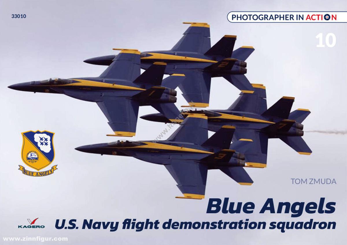 Kagero Zmuda, Tom: Photographer in Action. Band 10: Blue Angels. U.S. Navy flight demonstration squadron
