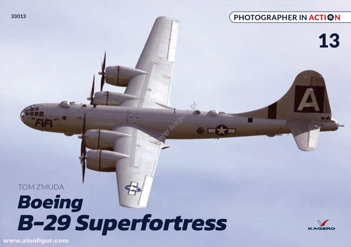 Kagero Zmuda, Tom: Photographer in Action. Band 13: Boeing B-29 Superfortess