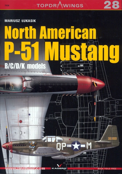 Kagero Lukasik, M.: North American P-51 Mustang B/C/D/K models