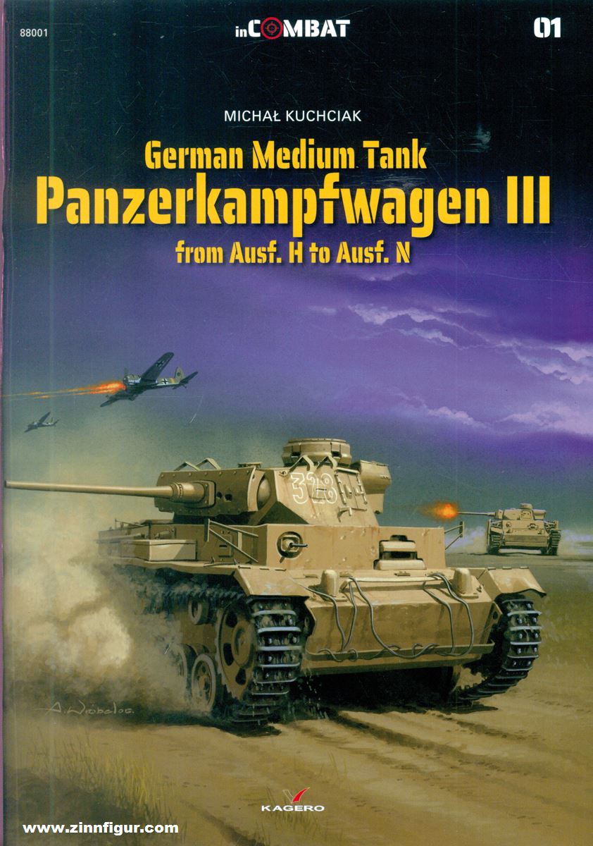 Kagero Kuchciak, Michael: German Medium Tank Panzerkampfwagen III from Ausf. H to Ausf. N