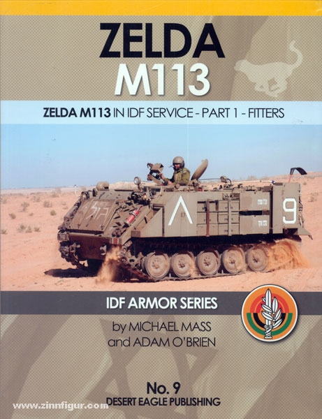 Desert Eagle Mass, M./O'Brian, A.: Zelda M113. Zelda M113 in IDF Service. Teil 1: Fitters