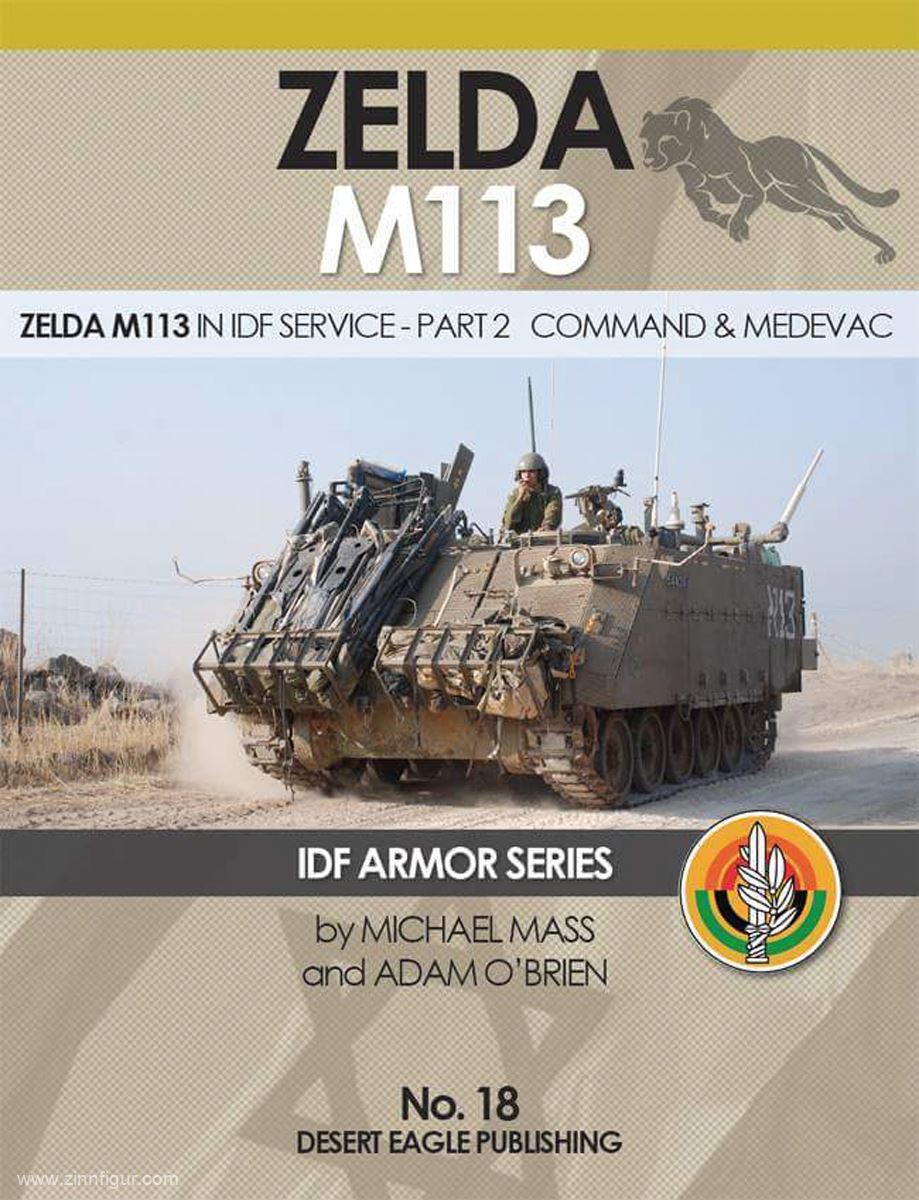 Desert Eagle Mass, M./O'Brian, A.: Zelda M113. Zelda M113 in IDF Service. Teil 2: Command & Medevac