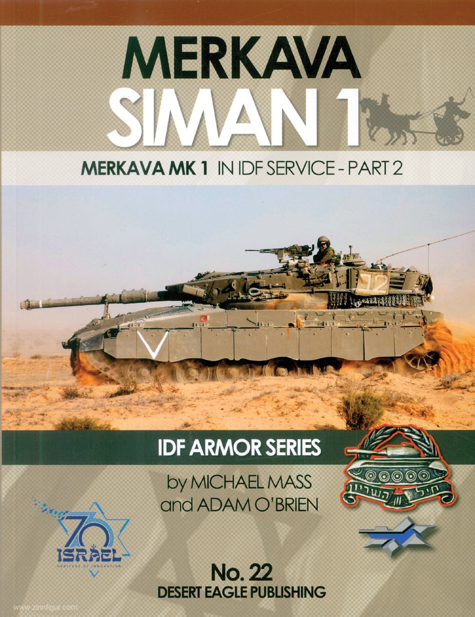 Desert Eagle Mass, Michael/O'Brien, Adam: Merkava Siman 1. Merkava Mk 1 in IDF Service. Teil 2