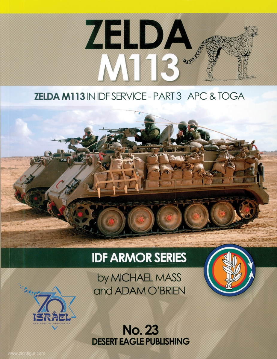 Desert Eagle Mass, Michael/O'Brien, Adam: Zelda M113. Zelda M113 in IDF Service. Teil 3: APC & TOGA