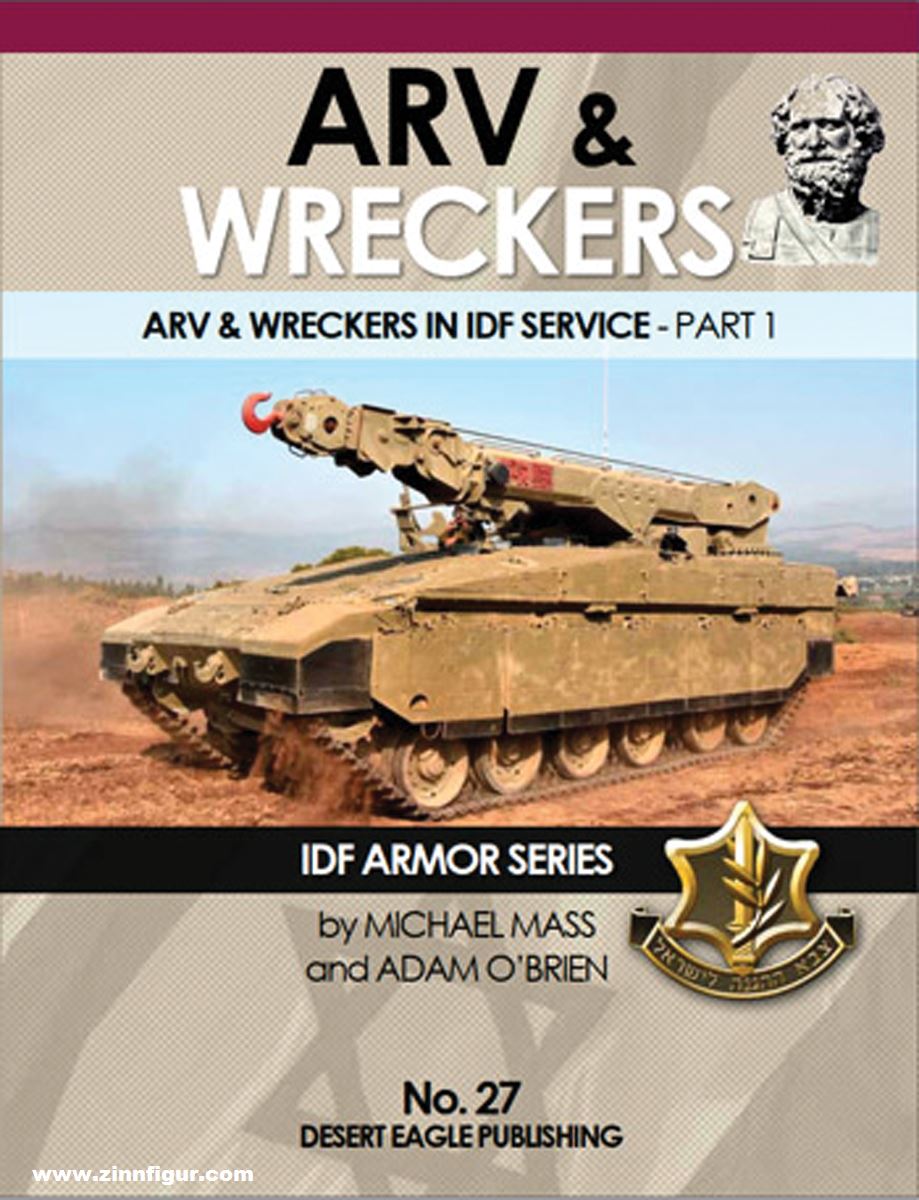 Desert Eagle Mass, Michael/O'Brian, Adam: ARV & Wreckers. ARV & Wreckers in IDF Service. Teil 1