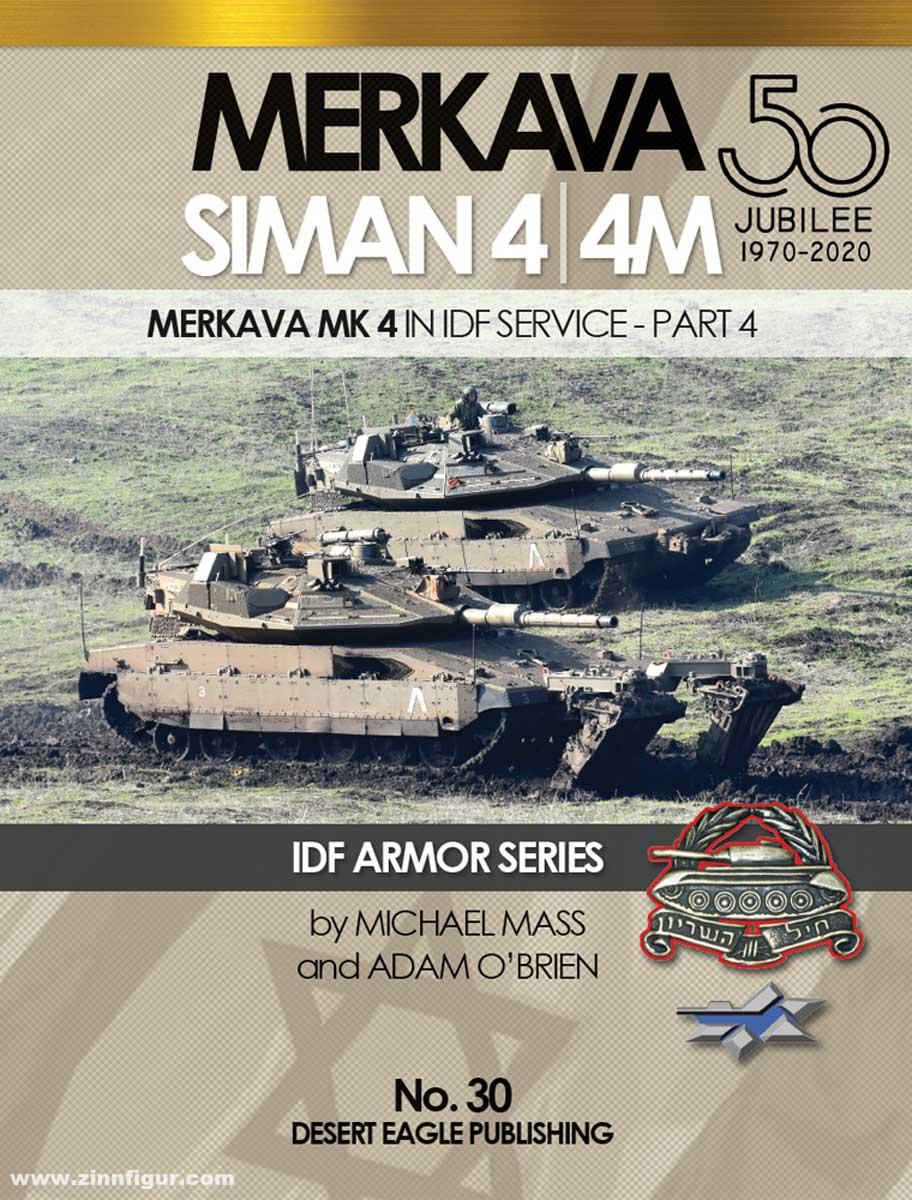 Desert Eagle Mass, Michael/O'Brien, Adam: Merkava Siman 4/4M. Merkava Mk4 in IDF Service. Teil 4