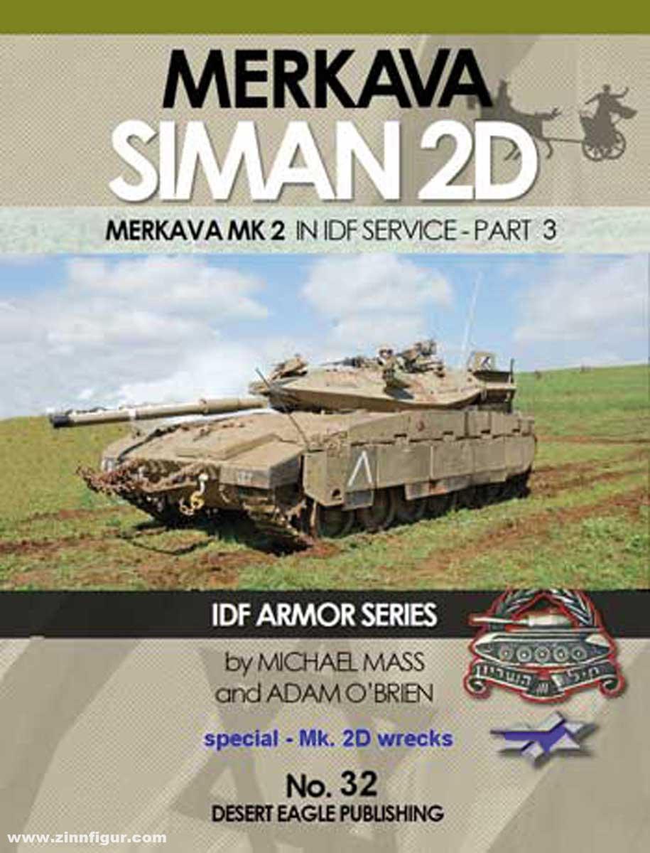 Desert Eagle Mass, Michael/O'Brien, Adam: Merkava Siman 2D. Merkava Mk 2 in IDF Service. Teil 3