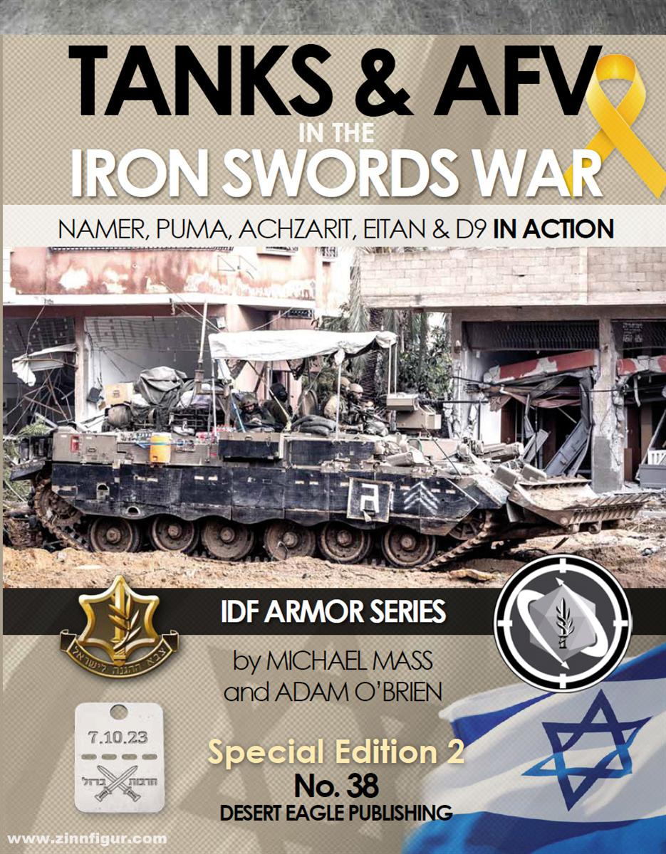 Desert Eagle Mass, Michael/O'Brien, Adam: Tanks & AFV in the Iron Swords War. Special Edition 2: Namer, Puma, Achzarit, Eitan & D9 in Action