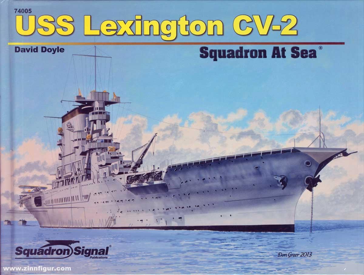 Squadron / Signal Doyle, David: USS Lexington CV-2. Squadron at Sea