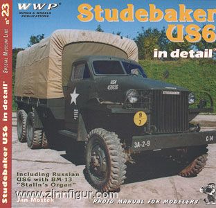 Wings & Wheels Publishing Studebaker US6 in Detail