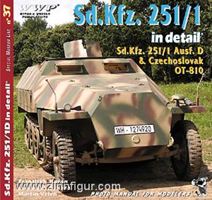 Wings & Wheels Publishing Korán, F./Sýkora, F./Velek, M.: Sd.Kfz. 251/1 Ausf. D in detail. Sd.Kfz. 251/1 Ausf. D and OT-810 half-tracks