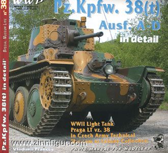 Wings & Wheels Publishing Korán, F./Francev, V.: Pz.Kpfw. 38(t) Ausf. A-D in detail. Praga LT vz. 38 in Czech Army Technical Museum at Lesany