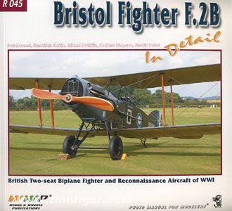 Wings & Wheels Publishing Dousek, P./Korán, F./Ovcácík, Simpson, A. u. a.: Bristol Fighter F.2B in Detail. WW1 Brisfit in United Kingdom Museum Collection