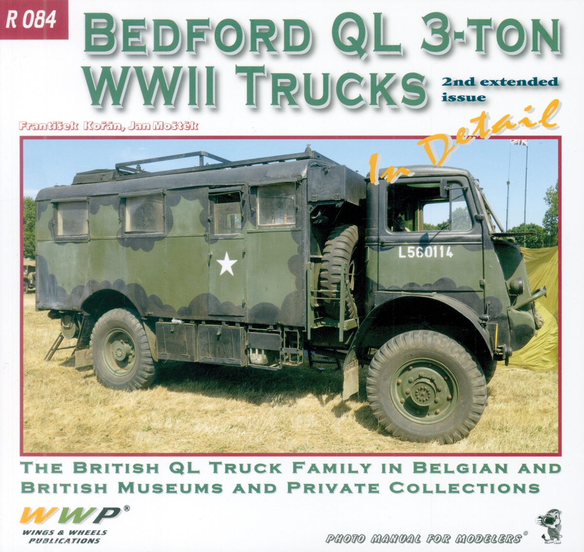 Wings & Wheels Publishing Koran, Frantisek: Bedford QL 3-ton WWII Trucks in Detail. The British QL Truck Family in Belgian and British Museums and private Collections