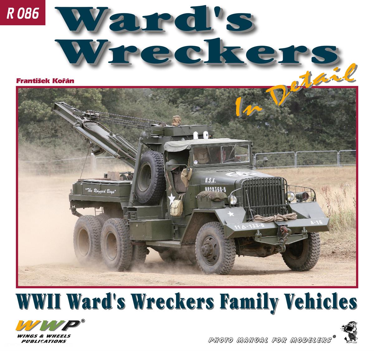 Wings & Wheels Publishing Korán, Frantisek.: Ward's Wreckers in detail