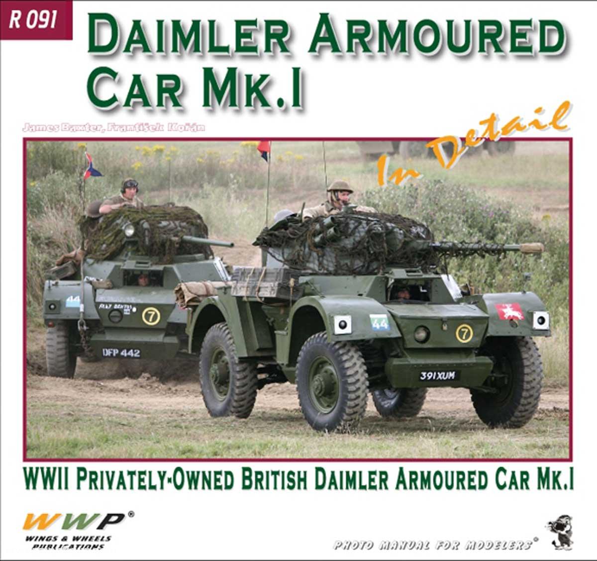 Wings & Wheels Publishing Baxter, James/Korán, Frantisek: Daimler Armoured Car Mk.I in Detail. WWII Privatly-Owned British Daimler Armoured Car Mk.I