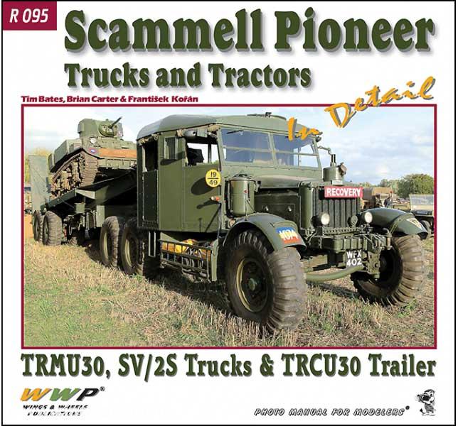 Wings & Wheels Publishing Bates, Tim / Carter, Brian / Koran, Frantisek: Scammell Pioneer Truck and Tractors in Detail