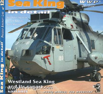 Wings & Wheels Publishing Spacek, J./Spurny, J./Martinec, J.: Westland Seaking in detail. Sea King in the British and Belgian Service