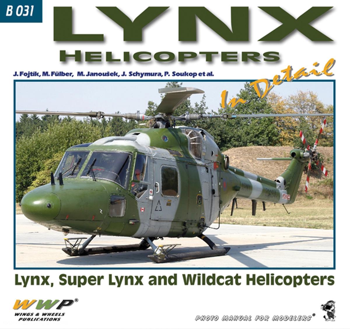 Wings & Wheels Publishing Fojtik, J./Fülber, M. u.a.: Lynx Helicopters in detail. Lynx, Super Lynx and Wildcat Helicopters