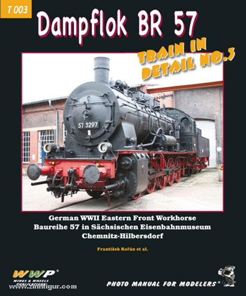 Wings & Wheels Publishing Train in Detail: Dampflok Band 3: Dampflok BR 57