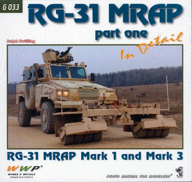 Wings & Wheels Publishing Zwilling, R.: RG-31 MRAP in Detail. RG-31 MRAP Mark 1 and Mark 3. Teil 1