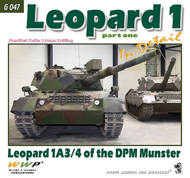 Wings & Wheels Publishing Koran, F./Zwilling, R.: Leopard 1 in Detail. Leopard 1A3/4 of the DPM Munster