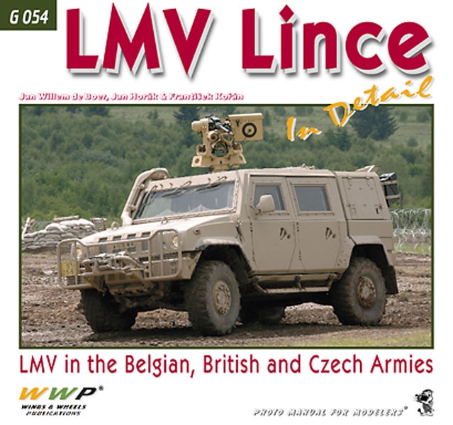 Wings & Wheels Publishing de Boer, J. W./Bouchal, T./Koran, F.: LMV Lince in Detail. LMV in the Belgian, British and Czech Armies